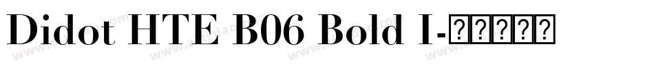 Didot HTE B06 Bold I字体转换